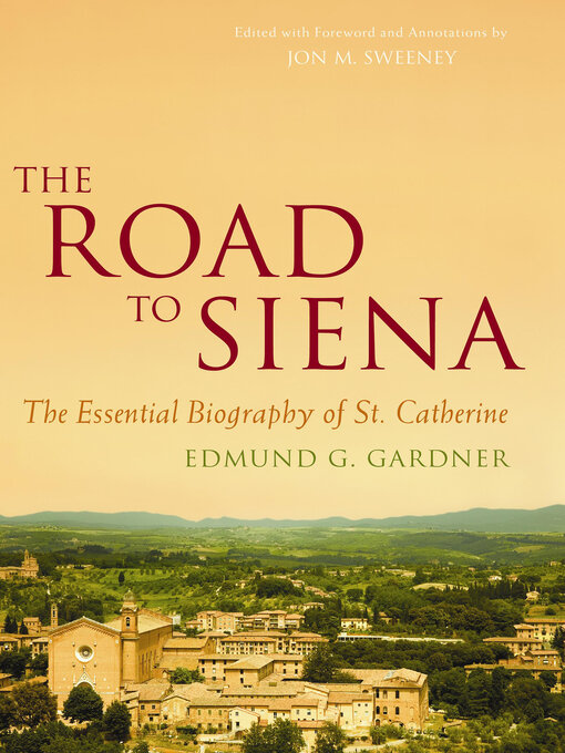 Title details for The Road to Siena by Edmund Gardner - Available